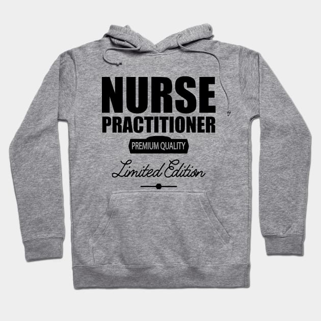 Nurse Practitioner Premium Quality Hoodie by KC Happy Shop